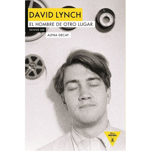 DAVID LYNCH - EL HOMBRE DE OTRO LUGAR - DENNIS LIM