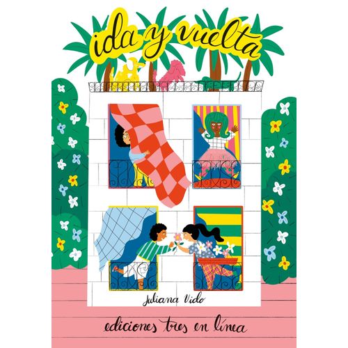 IDA Y VUELTA - LIBRO CON TAPAS DESPLEGABLES - JULIANA VIDO