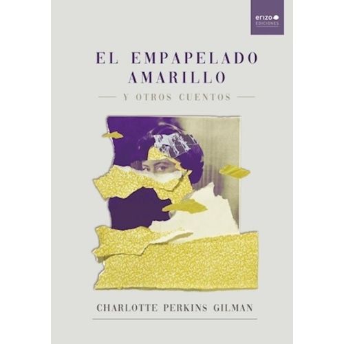 EL EMPAPELADO AMARILLO - CHARLOTTE PERKINS GILMAN
