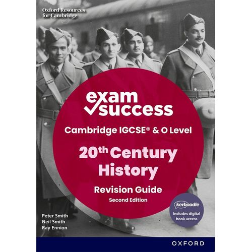 EXAM SUCESS IN 20TH CENTURY HISTORY FOR CAMBRIDGE IGCSE AND