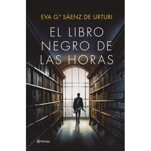 EL LIBRO NEGRO DE LAS HORAS - GARCIA SAENZ DE URTURI