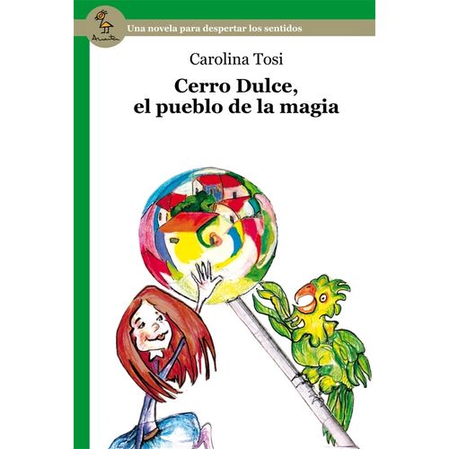 CERRO DULCE, EL PUEBLO DE LA MAGIA - SERIE VERDE - C. TOSI