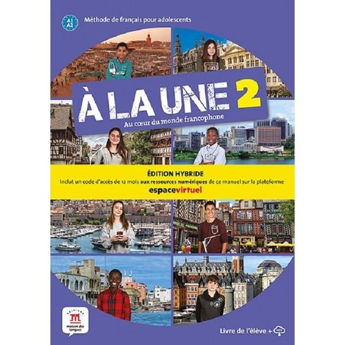 A LA UNE 2 - EDITION HYBRIDE LIVRE DE L'ELEVE