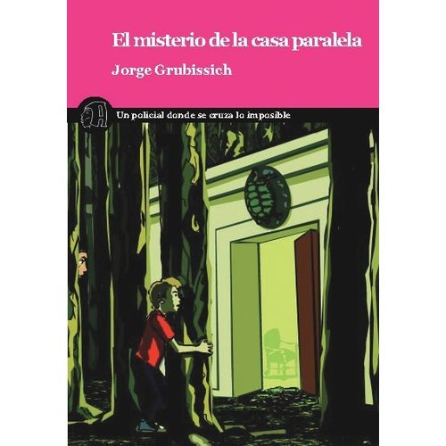EL MISTERIO DE LA CASA PARALELA - SERIE MAGENTA - GRUBISSICH