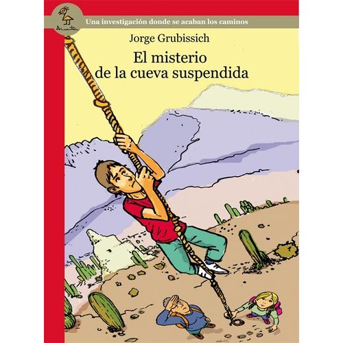 EL MISTERIO DE LA CUEVA SUSPENDIDA - SERIE ROJA - GRUBISSICH