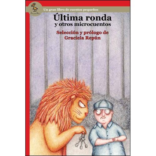 ULTIMA RONDA Y OTROS MICROCUENTOS - SERIE ROJA