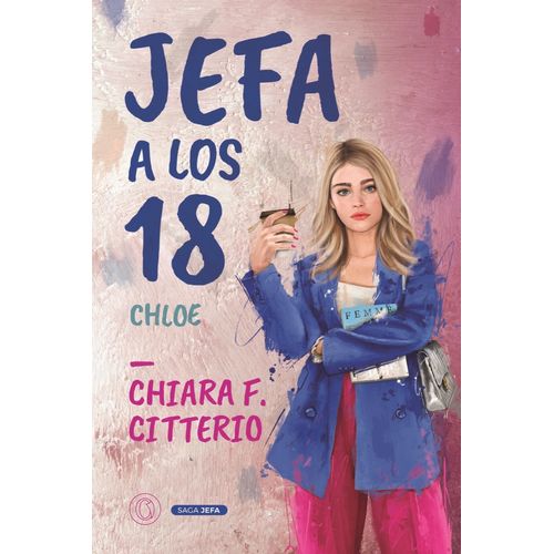 JEFA A LOS 18 - SAGA JEFA - CHIARA F. CITTERIO