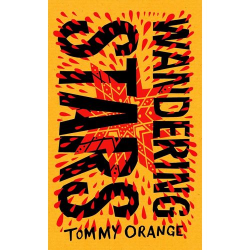 WANDERING STARS - TOMMY ORANGE