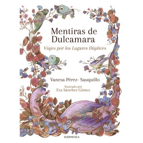 MENTIRAS DE DULCAMARA - VANESA PEREZ-SAUQUILLO