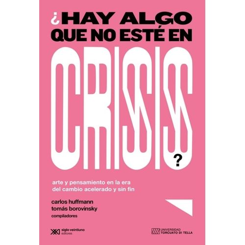HAY ALGO QUE NO ESTE EN CRISIS? - HUFFMANN - BOROVINSKY