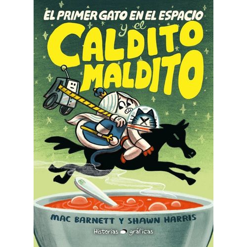 EL PRIMER GATO EN EL ESPACIO Y EL CALDITO MALDITO