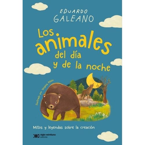 LOS ANIMALES DEL DIA Y DE LA NOCHE - EDUARDO GALEANO
