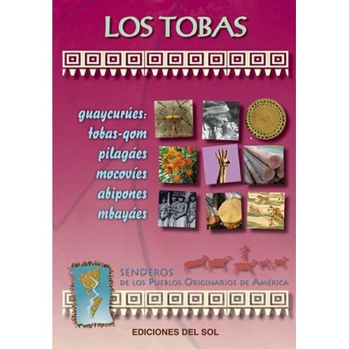 LOS TOBAS - SENDEROS DE LOS PUEBLOS ORIGINARIOS
