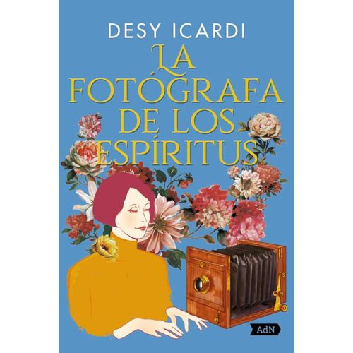 LA FOTOGRAFA DE LOS ESPIRITUS - DESY ICARDI