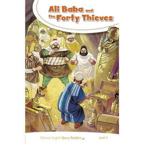 ALI BABA AND THE FORTY THIEVES - STORY READERS 3 ALI BABA AND THE FORTY THIEVES - STORY READERS 3