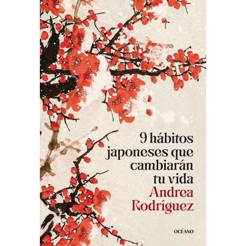 9 HABITOS JAPONESES QUE CAMBIARAN TU VIDA - ANDREA RODRIGUEZ