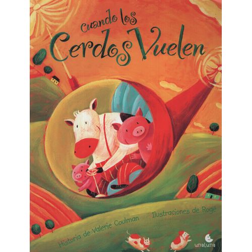 CUANDO LOS CERDOS VUELAN - CUENTAME UN CUENTO CUANDO LOS CERDOS VUELAN - CUENTAME UN CUENTO