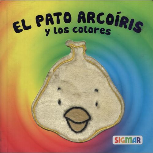 EL PATO ARCOIRIS - ALGODON LIBRO CON TEXTURAS EL PATO ARCOIRIS - ALGODON LIBRO CON TEXTURAS