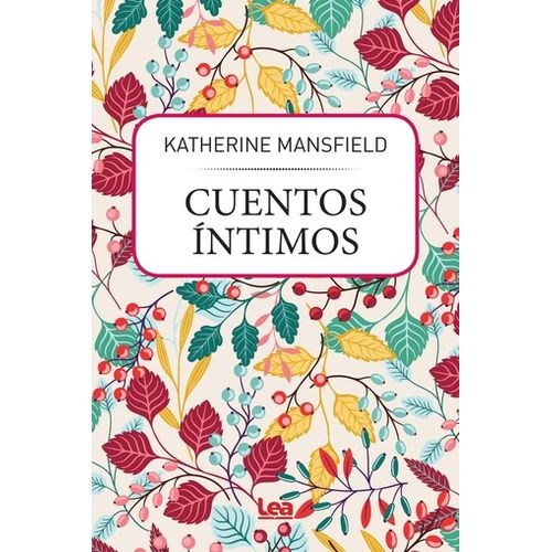 CUENTOS INTIMOS - KATHERINE MANSFIELD