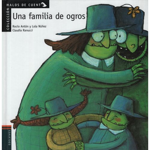UNA FAMILIA DE OGROS - MALOS DE CUENTO