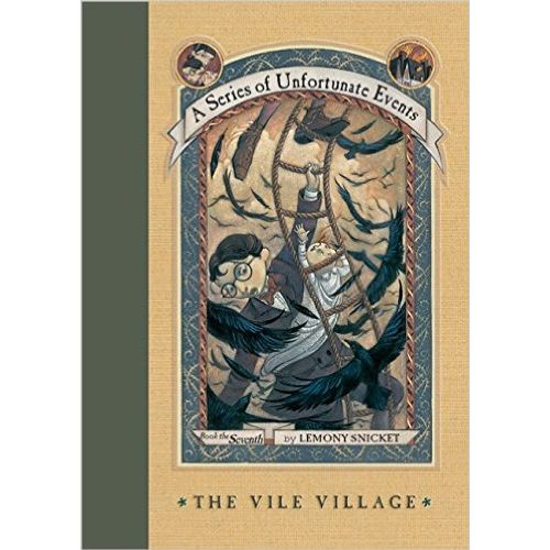 THE VILE VILLAGE - A SERIES OF UNFORTUNATE EVENTS 7 - LEMONY