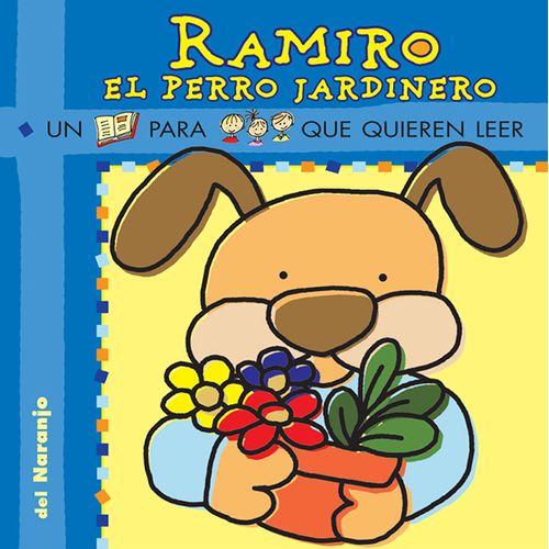 RAMIRO EL PERRO JARDINERO - YO LEO (IMPRENTA MAYUSCULA) RAMIRO EL PERRO JARDINERO - YO LEO (IMPRENTA MAYUSCULA)