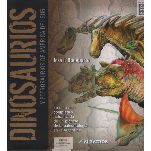 DINOSAURIOS Y PTEROSAURIOS DE AMERICA - LA OBRA MAS COMPLETA
