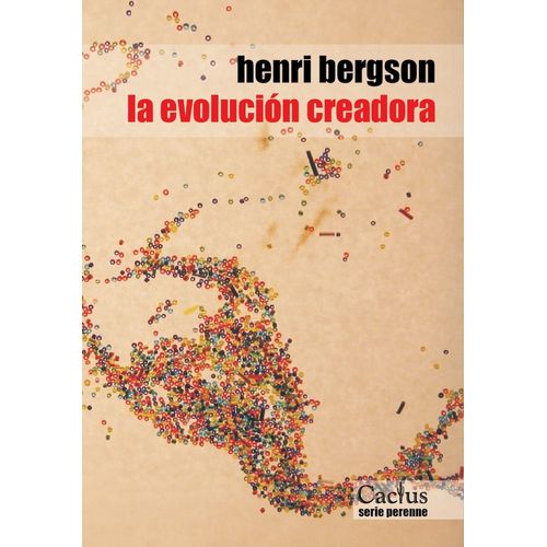 LA EVOLUCION CREADORA - HENRI BERGSON