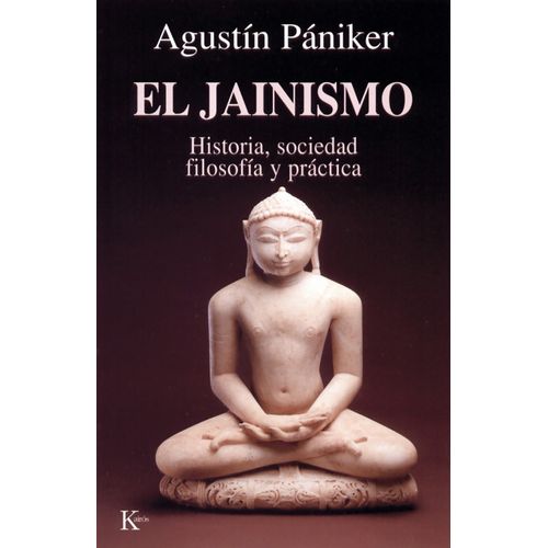 EL JAINISMO - HISTORIA, SOCIEDAD, FILOSOFIA Y PRACTICA