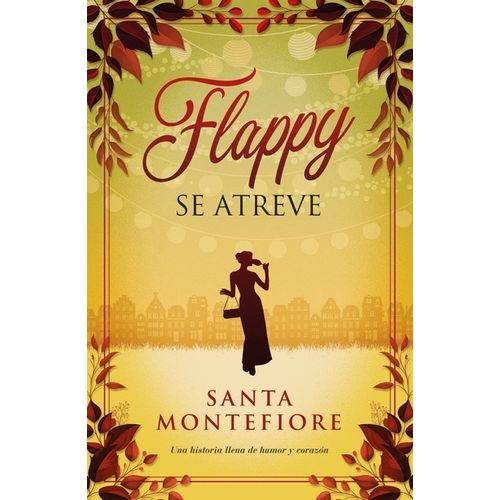 FLAPPY SE ATREVE - SANTA MONTEFIORE