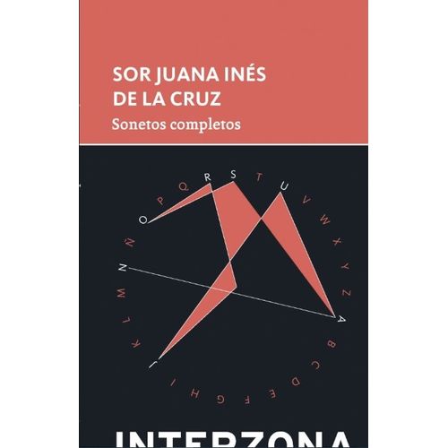 SONETOS COMPLETOS - SOR JUANA INES DE LA CRUZ SONETOS COMPLETOS - SOR JUANA INES DE LA CRUZ