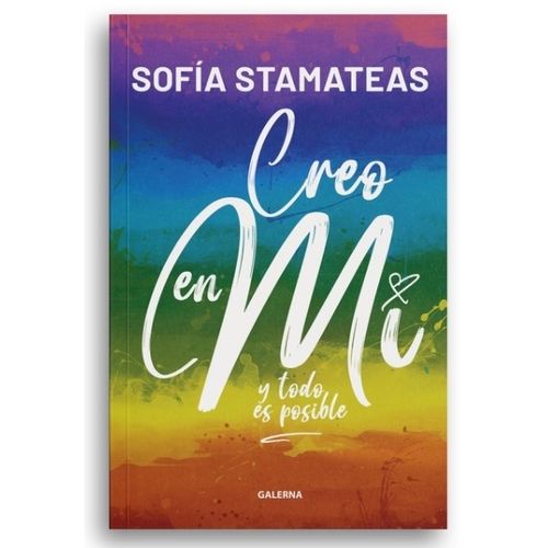 CREO EN MI Y TODO ES POSIBLE - SOFIA STAMATEAS