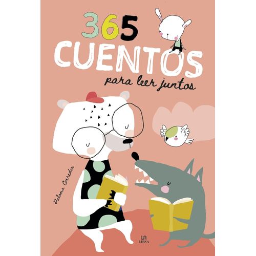 365 CUENTOS PARA LEER JUNTOS - PALOMA CORREDOR