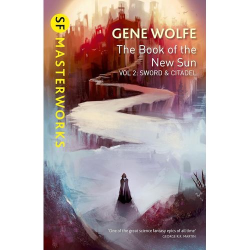 SWORD & CITADEL - THE BOOK OF THE NEW SUN 2 - GENE WOLFE