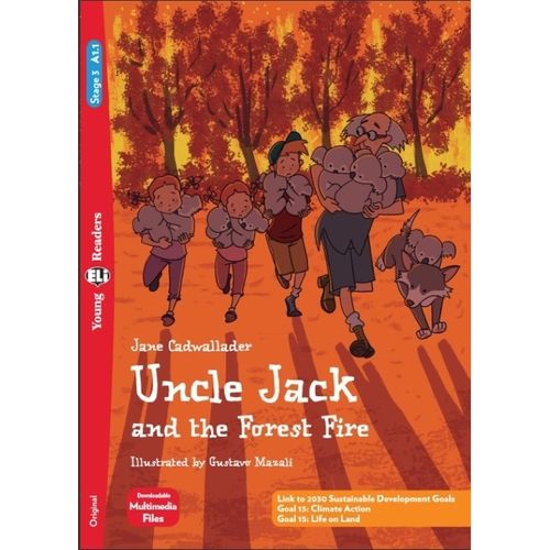 UNCLE JACK AND THE FOREST FIRE - YOUNG HUB READERS 3 (A1.1)