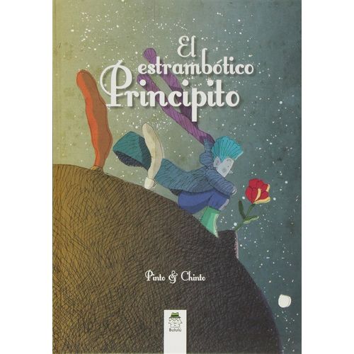 EL ESTRAMBOTICO PRINCIPITO - PINTO & CHINTO