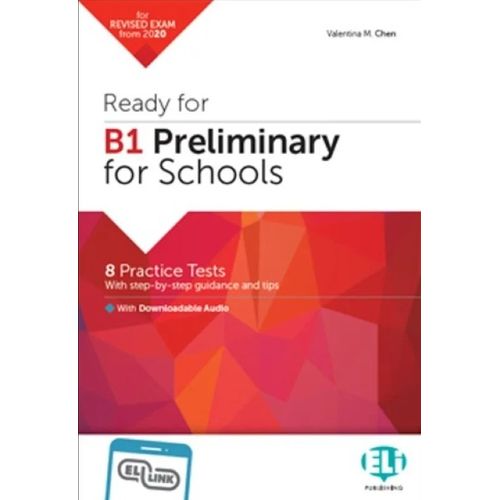 READY FOR B1 PRELIMINARY FOR SCHOOLS - 8 PRACTICE TESTS