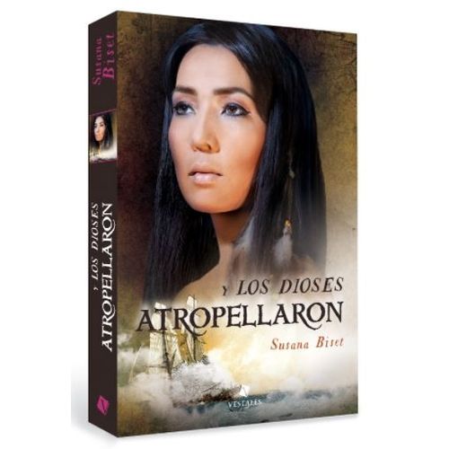 Y LOS DIOSES ATROPELLARON - SUSANA BISET