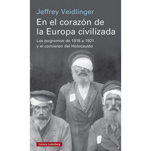 EN EL CORAZON DE LA EUROPA CIVILIZADA - JEFFREY VEIDLINGER