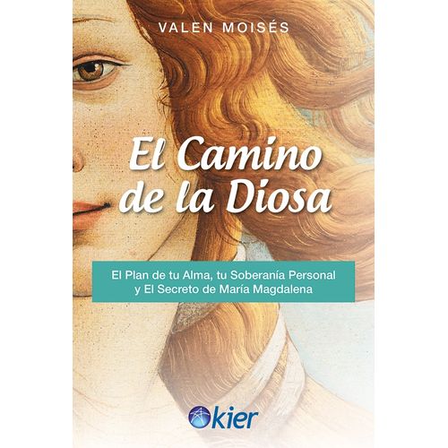 EL CAMINO DE LA DIOSA - VALEN MOISES