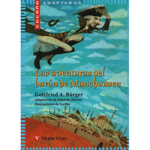 LAS AVENTURAS DEL BARON DE MUNCHAUSEN - CUCAÑA LAS AVENTURAS DEL BARON DE MUNCHAUSEN - CUCAÑA