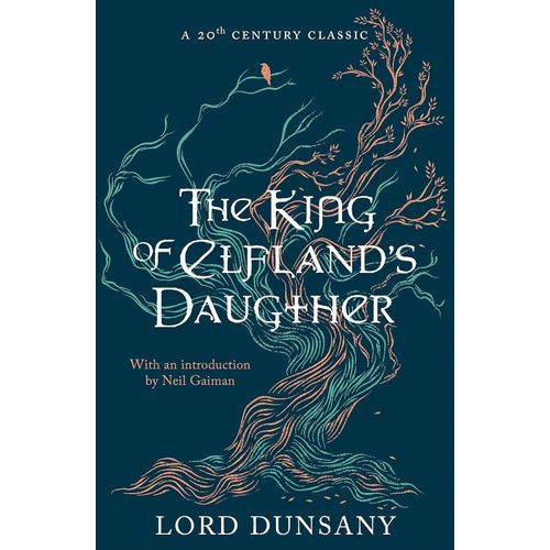 THE KING OF ELFLAND'S DAUGHTER - LORD DUNSANY