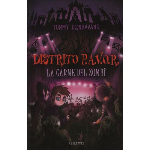 LA CARNE DEL ZOMBIE - DISTRITO PAVOR LA CARNE DEL ZOMBIE - DISTRITO PAVOR
