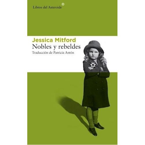 NOBLES Y REBELDES - JESSICA MITFORD