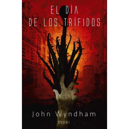 EL DIA DE LOS TRIFIDOS - JOHN WYNDHAM