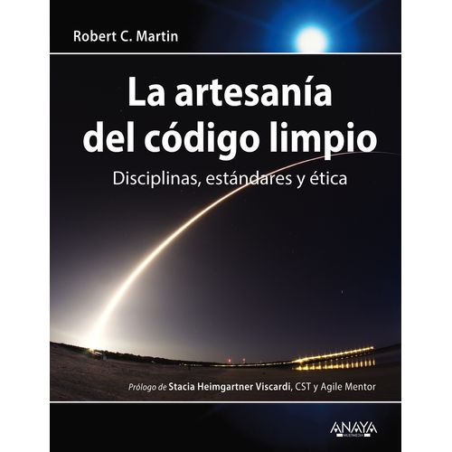 LA ARTESANIA DEL CODIGO LIMPIO- DISCIPLINAS, ESTANDARES Y ET