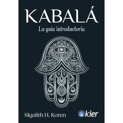 KABALA - LA GUIA INTRODUCTORIA - SIGALITH KOREN