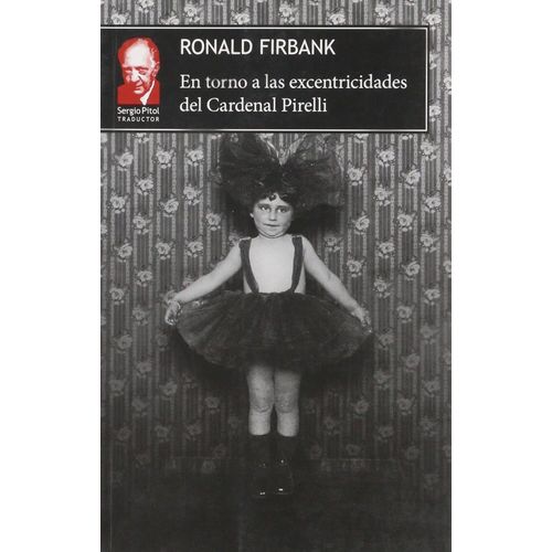 EN TORNO A LAS EXCENTRICIDADES DEL CARDENAL PIRELLI
