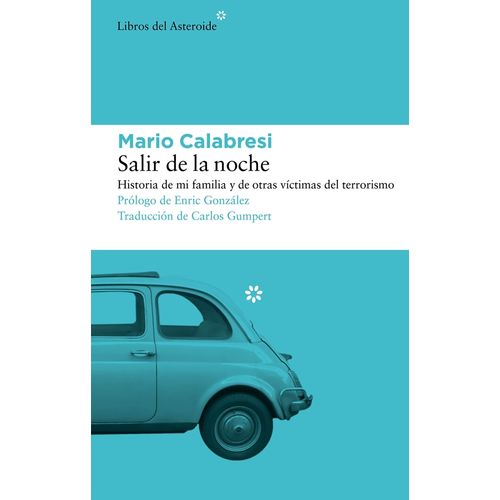 SALIR DE LA NOCHE - HISTORIA DE MI FAMILIA Y OTRAS VICTIMAS