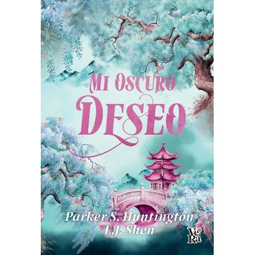 MI OSCURO DESEO - PARKER S. HUNTINGTON / L.J. SHEN